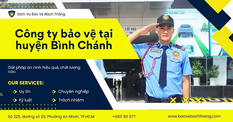 Công ty bảo vệ huyện Bình Chánh - Top uy tín, Dịch vụ linh hoạt
