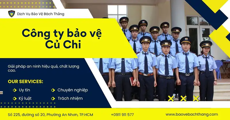 Công ty bảo vệ ở Củ Chi uy tín, chuyên nghiệp nhất