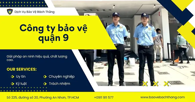 TOP 11 công ty bảo vệ quận 9 uy tín, chất lượng cao