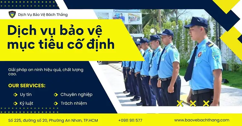 Dịch vụ bảo vệ mục tiêu cố định Bách Thắng - Uy tín hàng đầu tại TPHCM