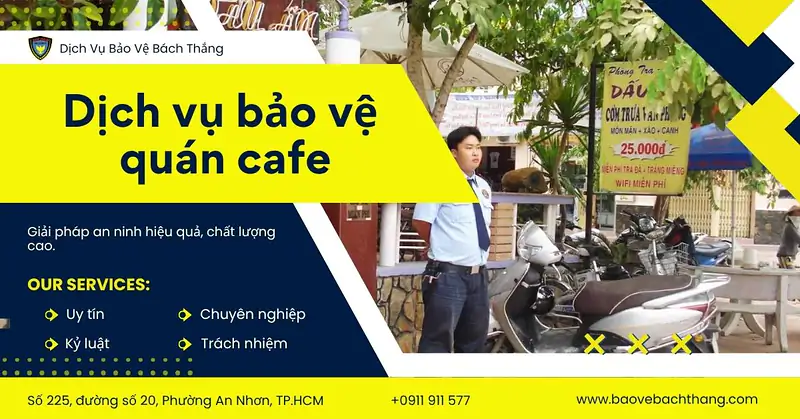 Dịch vụ bảo vệ quán cafe giá mềm, uy tín - Bách Thắng