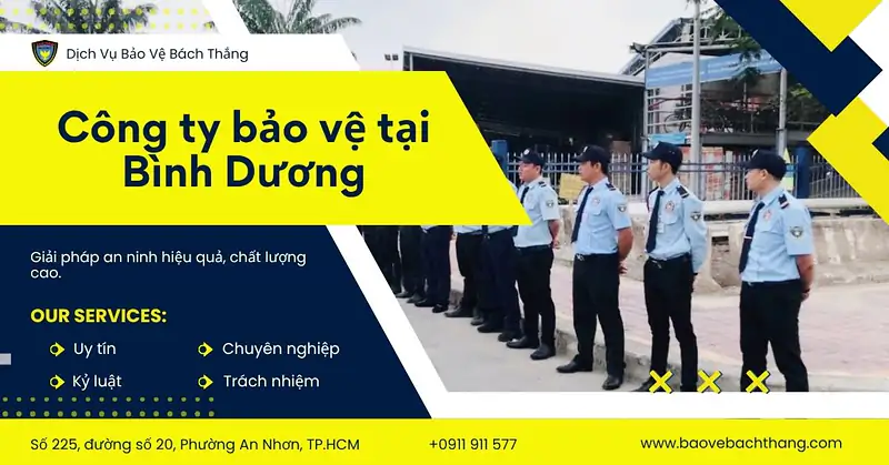 Công ty bảo vệ tại Bình Dương Uy tín – Chuyên nghiệp 24/7
