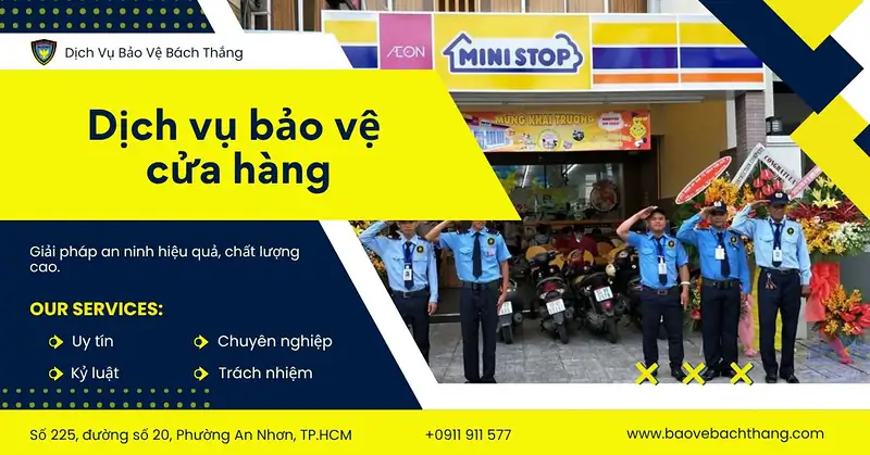 Dịch vụ bảo vệ cửa hàng Bách Thắng tại Tp.HCM