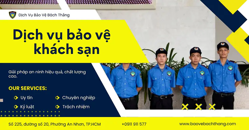 Dịch vụ bảo vệ khách sạn Bách Thắng | Chất lượng cao