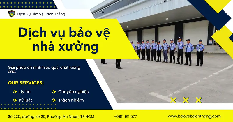 Dịch vụ bảo vệ kho xưởng, nhà xưởng