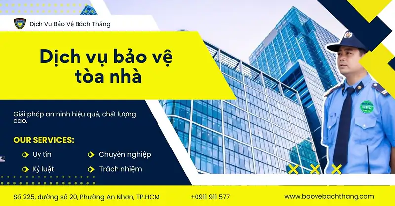 Dịch vụ bảo vệ tòa nhà Bách Thắng | An ninh, Chuyên nghiệp