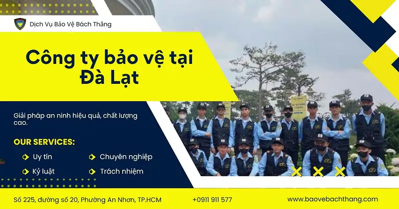 Công ty bảo vệ Đà Lạt Uy tín - Hoạt động 24/7