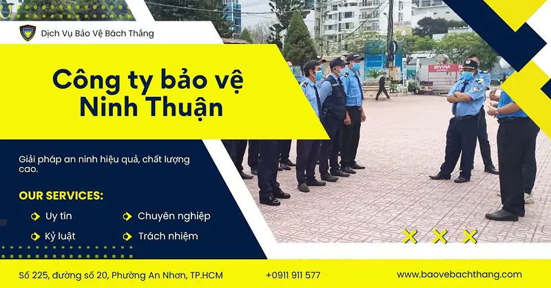 Công ty bảo vệ Ninh Thuận - Uy tín, Chuyên nghiệp 24/7