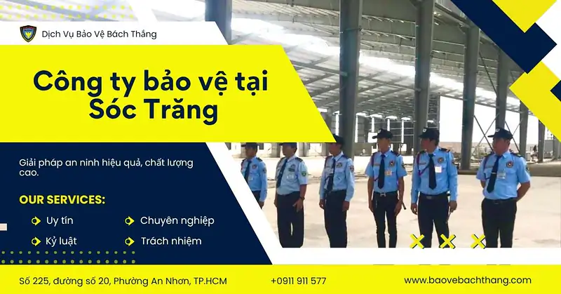 Công ty bảo vệ tại Sóc Trăng Uy tín - An toàn 24/7