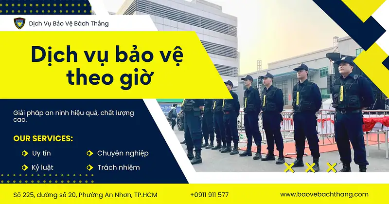 Dịch vụ bảo vệ theo giờ Bách Thắng | Linh hoạt, Uy tín