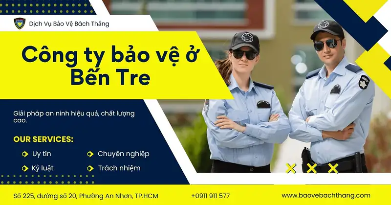 Top 12 công ty bảo vệ ở Bến Tre an toàn, chuyên nghiệp 2026