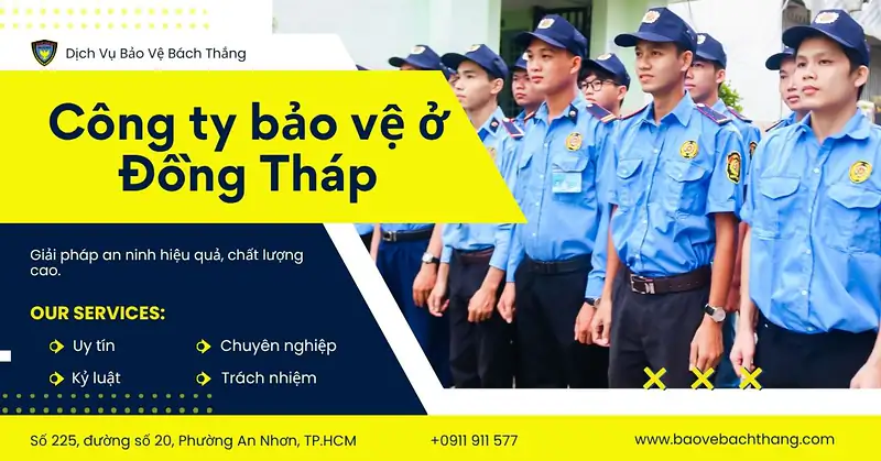 Khám phá TOP 9 công ty bảo vệ ở Đồng Tháp uy tín nhất 2026