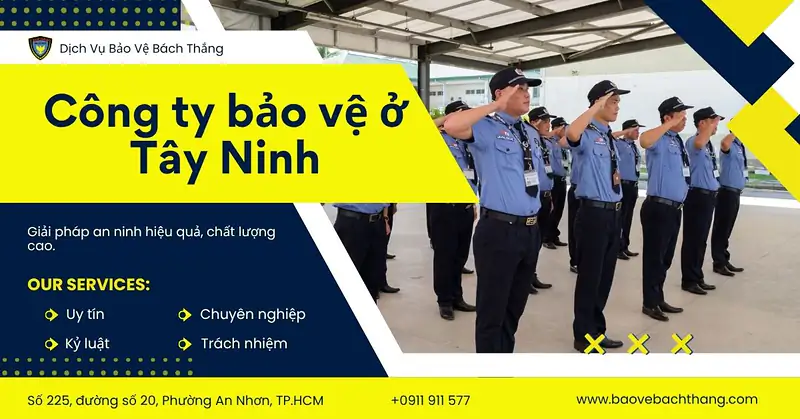 Top 13 công ty bảo vệ ở Tây Ninh uy tín, 5 sao