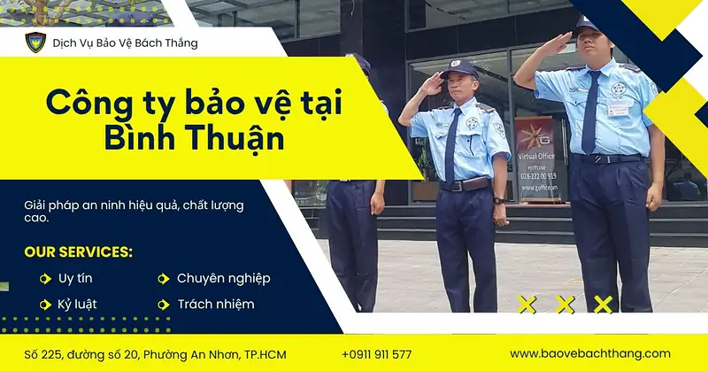 Công ty bảo vệ tại Bình Thuận – Uy tín, chất lượng cao