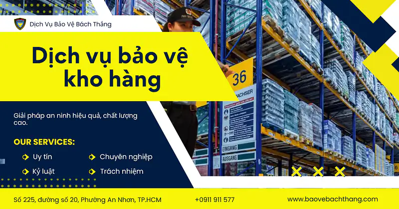 Dịch vụ bảo vệ kho hàng chuyên nghiệp 24/7
