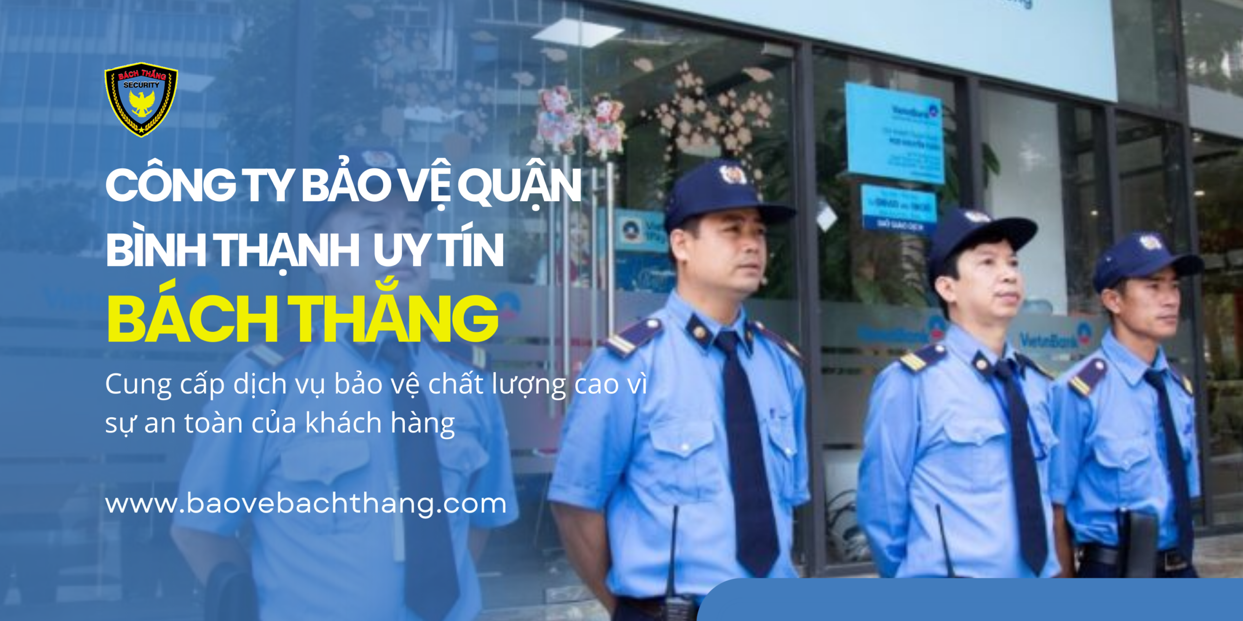 Công Ty Bảo Vệ Quận Bình Thạnh Bách Thắng