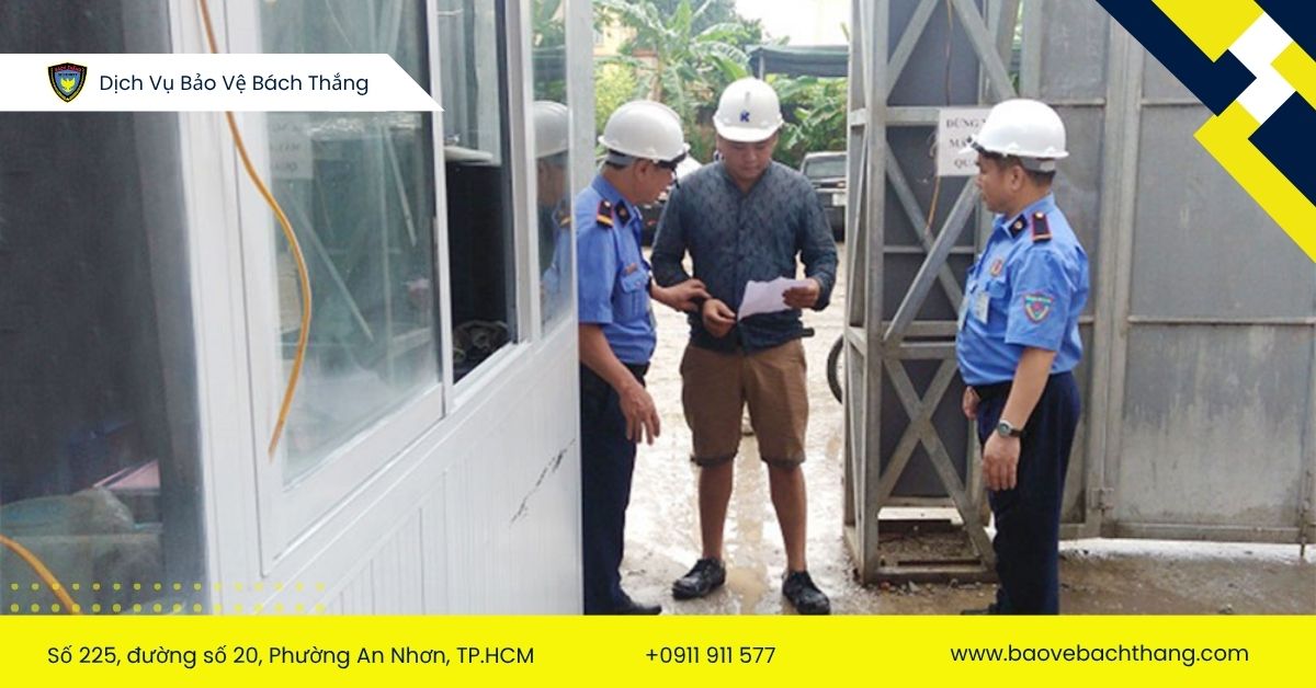 Dịch vụ bảo vệ công trường Bách Thắng | An ninh, Uy tín 24/7 5 Giám sát chặt chẽ để bảo vệ tài sản tối đa