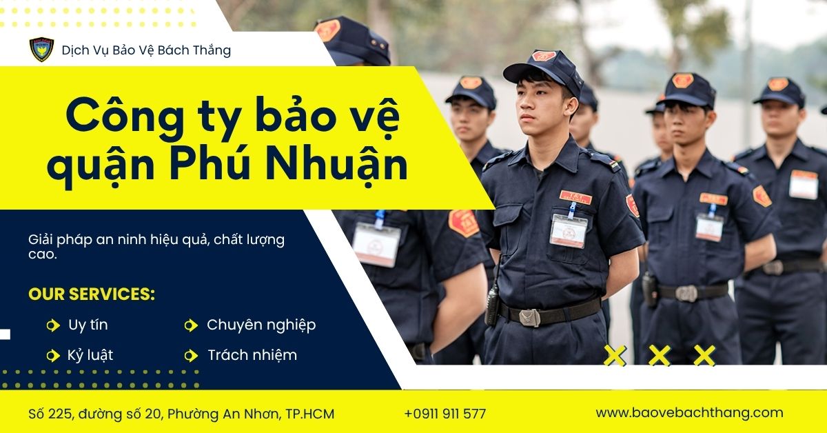 Top 11 công ty bảo vệ quận Phú Nhuận chất lượng, giải pháp an ninh 24/7 5 cong-ty-bao-ve-quan-phu-nhuan-1